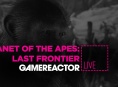Heute im GR-Livestream: Planet der Affen: Last Frontier